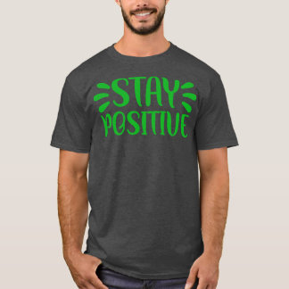 Blijf positief 1 t-shirt