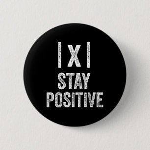 Blijf Positief Absolute Waarde Wiskunde Grappige L Ronde Button 5,7 Cm