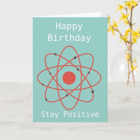 Blijf Positief Atoom Geek wetenschap verjaardagscr Kaart (Gele Bloem)