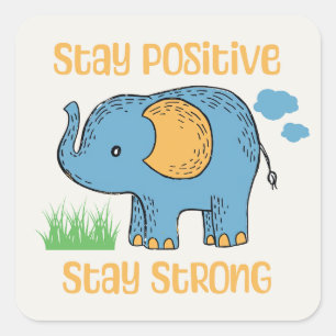 Blijf positief Blijf sterk Vierkante Sticker