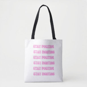 Blijf positief, blijf vechten tote bag