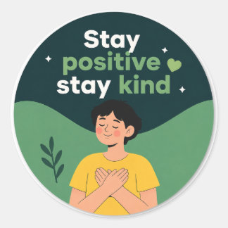Blijf Positief Blijf Vriendelijk Inspirerend Motiv Ronde Sticker