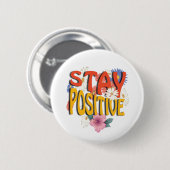 Blijf Positief – Bloem Motivatie Ronde Button 5,7 Cm (Voorkant /achterkant)