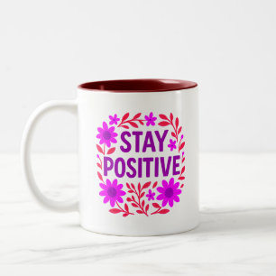 Blijf positief Bloemen Motivatie Quote Tweekleurige Koffiemok