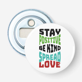 Blijf Positief Button Flesopener