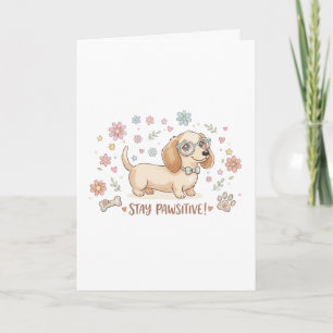 Blijf Positief Cute Dachshund Kaart