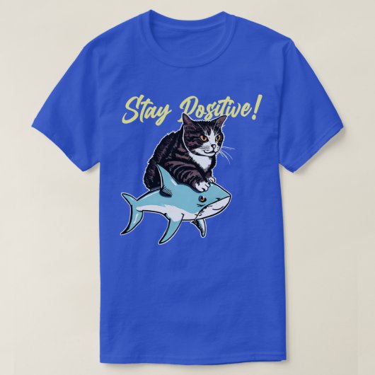 Blijf positief Funny Cat rit 1 T-shirt (Design voorkant)