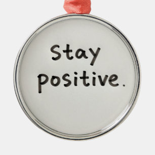 Blijf Positief Glas Ornament
