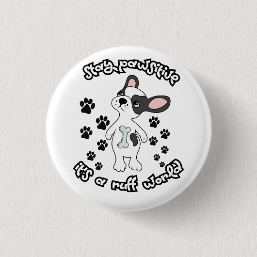 Blijf positief, het is een ruige wereld ronde button 3,2 cm (Voorkant)