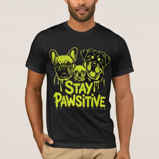 Blijf Positief Hondenliefhebbers T-shirt (Voorkant)