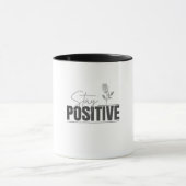 Blijf Positief Inspirerend Mok (Midden)
