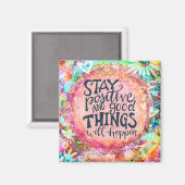 Blijf positief  Inspirerend Quote Trendy Magneet (Voorkant / Achterkant)