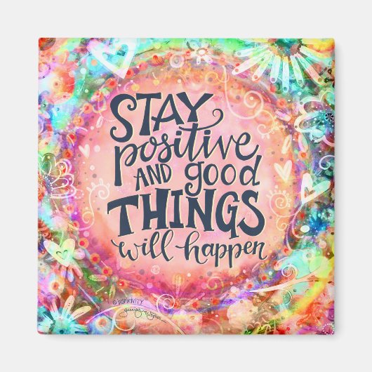 Blijf positief  Inspirerend Quote Trendy Magneet (Voorkant)