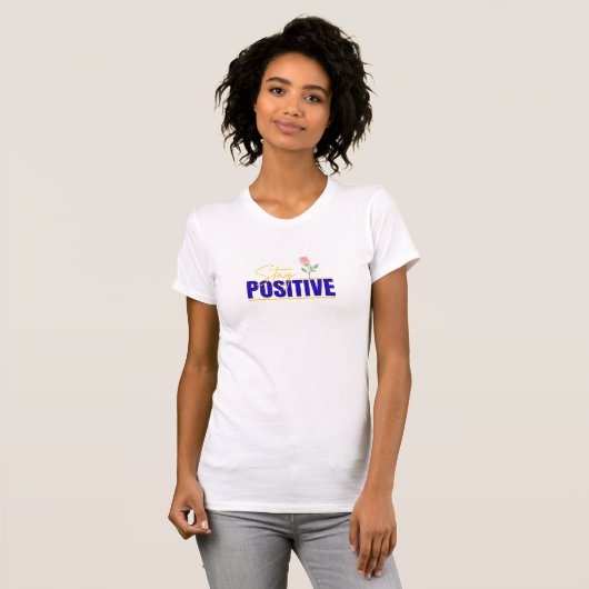 Blijf Positief Inspirerend T-shirt (Voorkant volledig)