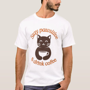Blijf positief Kat Koffie Design T-shirt