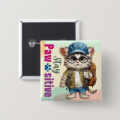 Blijf Positief Kat met Rugzak Vierkante Button 5,1 Cm (Voorkant /achterkant)