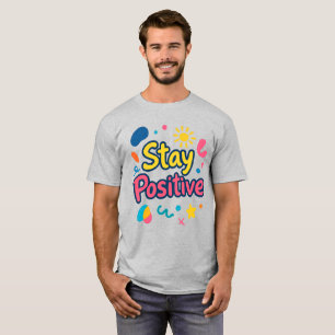 Blijf Positief Kleurrijke Sticker T-shirt