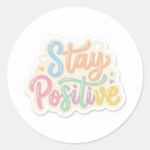 Blijf Positief Leuke Motivatie Sticker