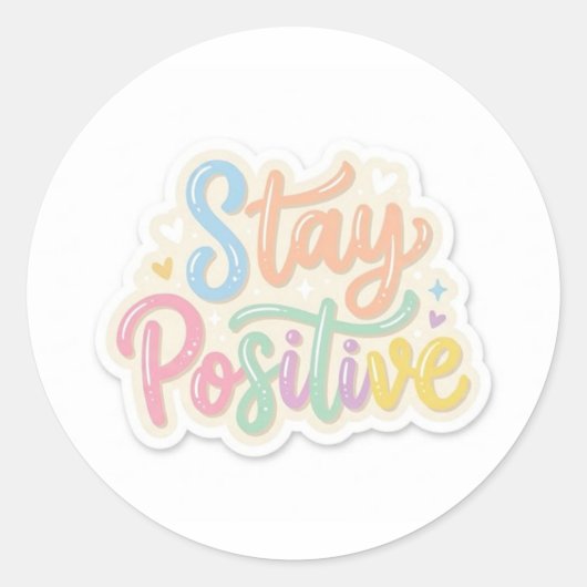 Blijf Positief Leuke Motivatie Sticker (Voorkant)