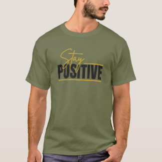 Blijf Positief – Minimalistische Inspirerende Spre T-shirt