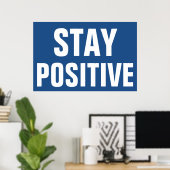 Blijf positief Motivatie blauw wit Poster (Thuiskantoor)