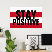 Blijf positief Motivatie rood zwart wit Poster (Thuiskantoor)