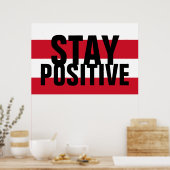 Blijf positief Motivatie rood zwart wit Poster (Keuken)