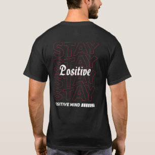 Blijf positief Motivatie typografie Streetwear T-shirt