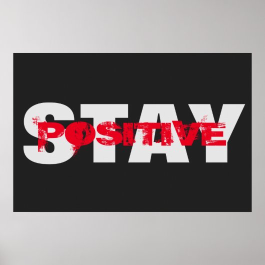 Blijf positief Motivatie vet tekst modern Poster (Voorkant)