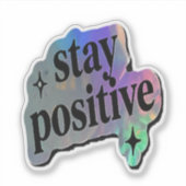 Blijf Positief | Motiverende Quote Sticker (Voorkant)