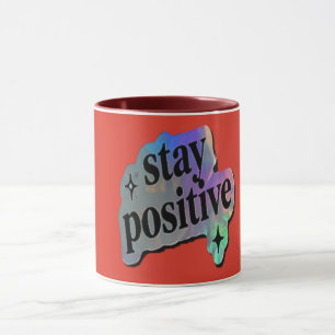 Blijf Positief Motiverende Spreuk Mok