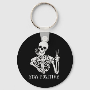 Blijf positief Nooit Beter Skelet Grappig Hallowee Sleutelhanger