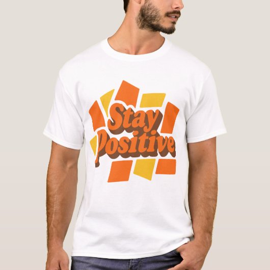 Blijf positief Retro Groovy T-shirt |  motief (Voorkant)