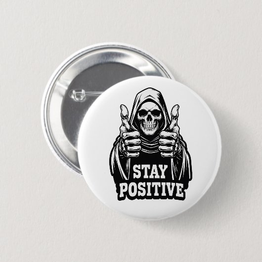 Blijf Positief Ronde Button 5,7 Cm (Voorkant /achterkant)