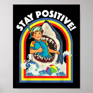 Blijf positief - Shark Lover Wildlife Ocean Zee An Poster