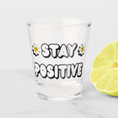Blijf Positief Shot Glas (Voorkant)