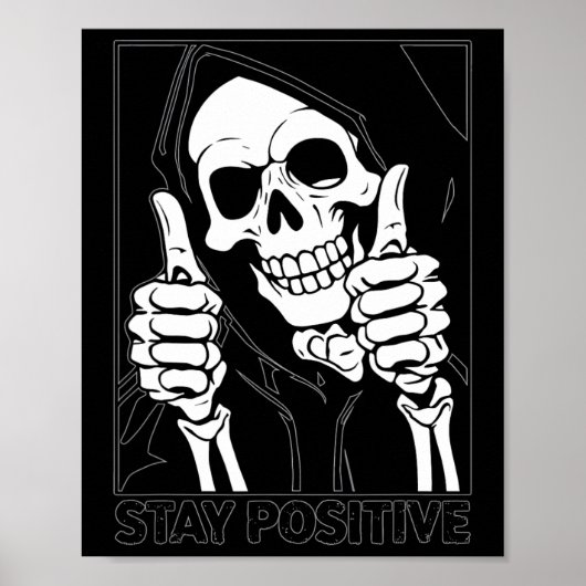 Blijf positief Skeleton Grim Reaper Halloween Poster (Voorkant)