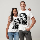 Blijf positief Skeleton Grim Reaper Halloween T-shirt (Unisex)