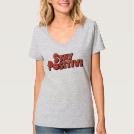 Blijf positief t-shirt
