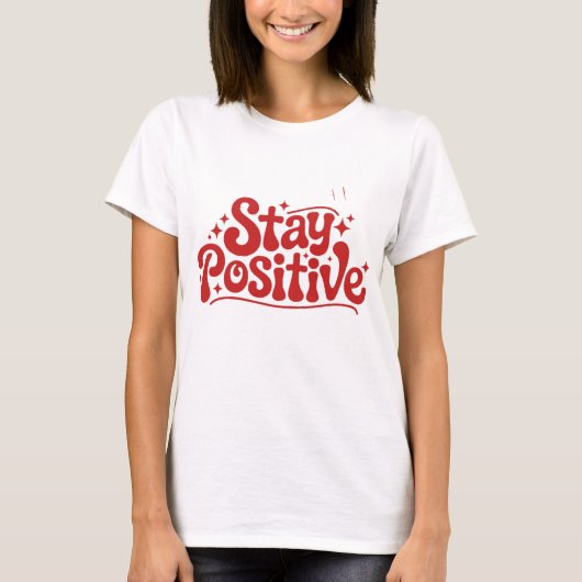 Blijf Positief T-shirt (Voorkant)