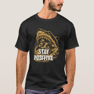 blijf positief t-shirt