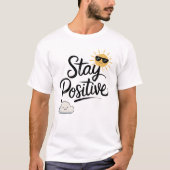 Blijf positief T-shirt - minimalistisch design (Voorkant)