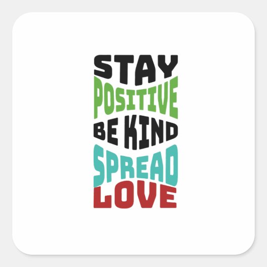Blijf Positief Vierkante Sticker (Voorkant)