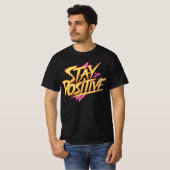 Blijf positief voor T-Shirt (Voorkant volledig)