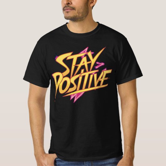Blijf positief voor T-Shirt (Voorkant)