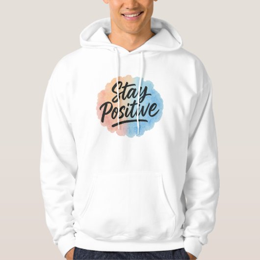 Blijf positief Waterverf Splash Motivatie Hoodi Hoodie (Voorkant)