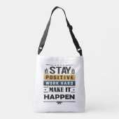 Blijf positief, werk hard, laat het gebeuren Canva Crossbody Tas (Achterkant)
