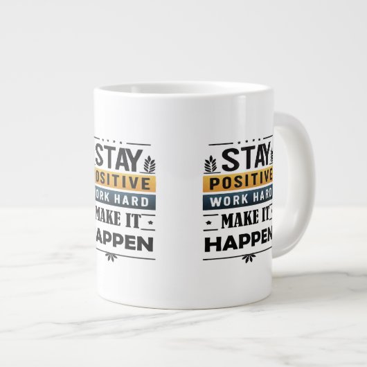 Blijf positief, werk hard, laat het gebeuren Mok (Voorkant rechts)