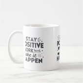 Blijf positief, werk hard, laat het gebeuren - Mot Koffiemok (Links)
