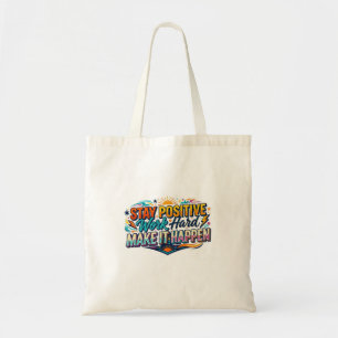 Blijf Positief Werk Hard Quote Boodschappentas Tote Bag